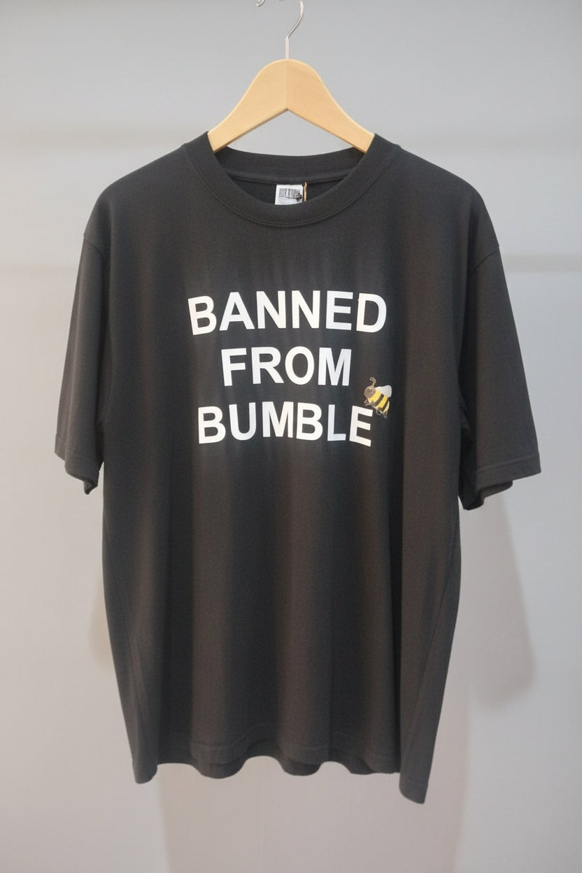 Banned from Bumble MPC T-shirt